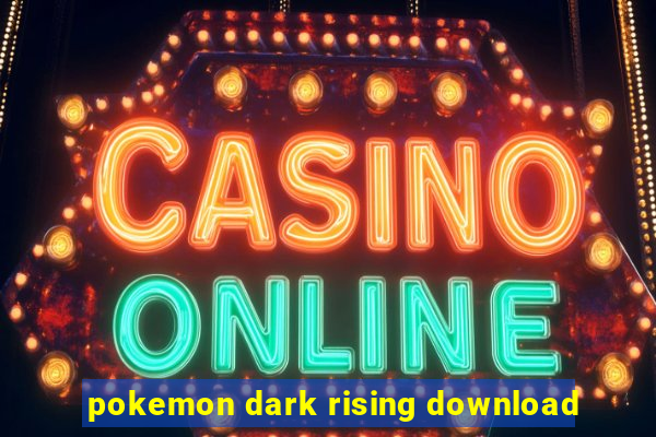 pokemon dark rising download