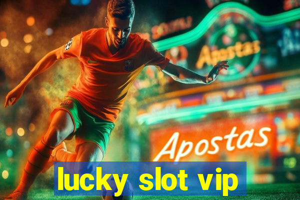 lucky slot vip