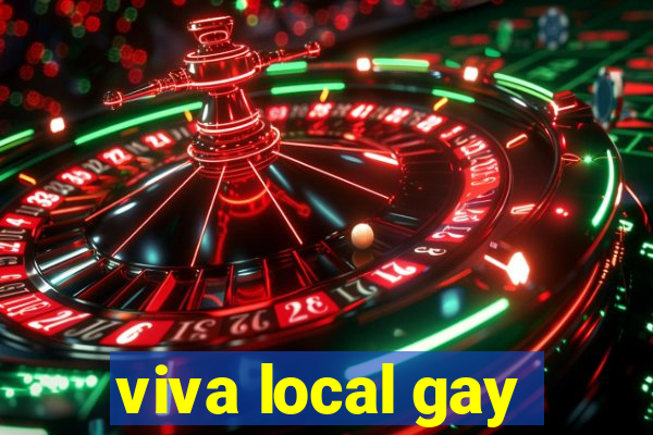 viva local gay