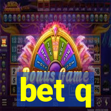 bet q