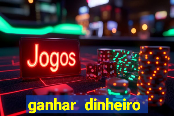 ganhar dinheiro jogando sem precisar depositar