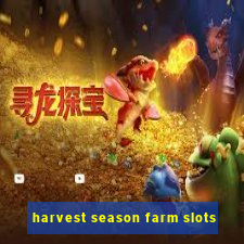 harvest season farm slots