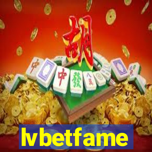 lvbetfame