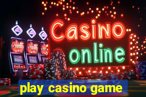 play casino game