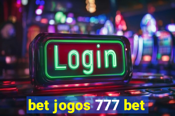 bet jogos 777 bet