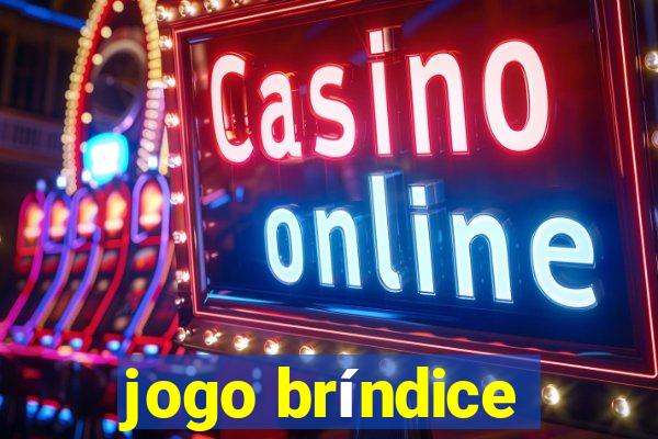 jogo bríndice