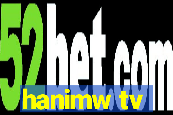 hanimw tv