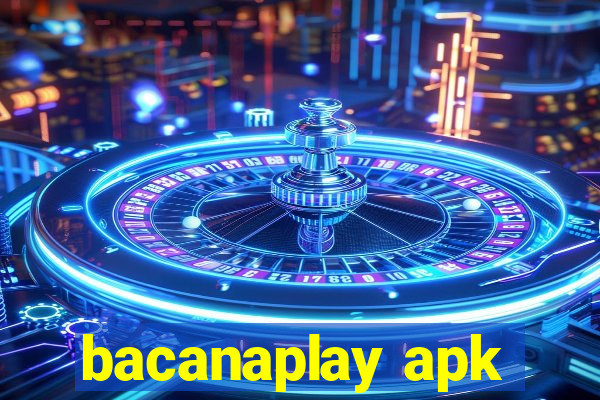 bacanaplay apk