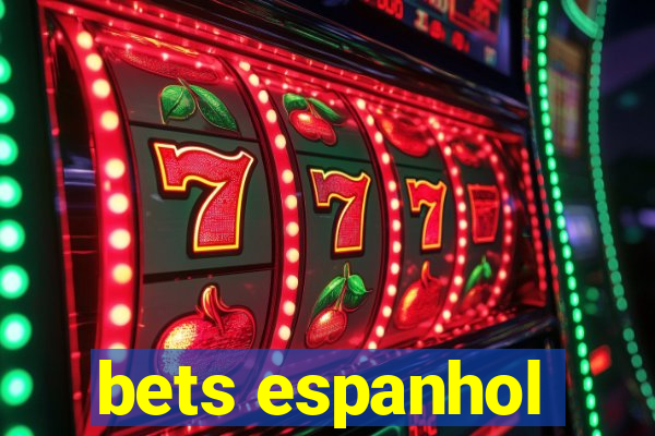 bets espanhol