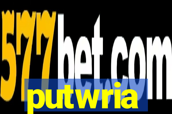 putwria