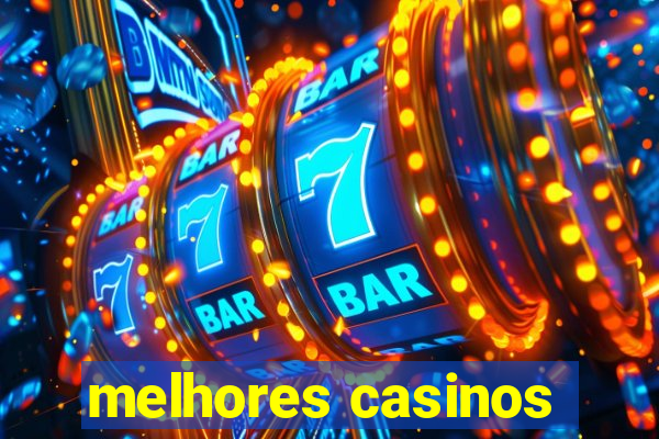 melhores casinos