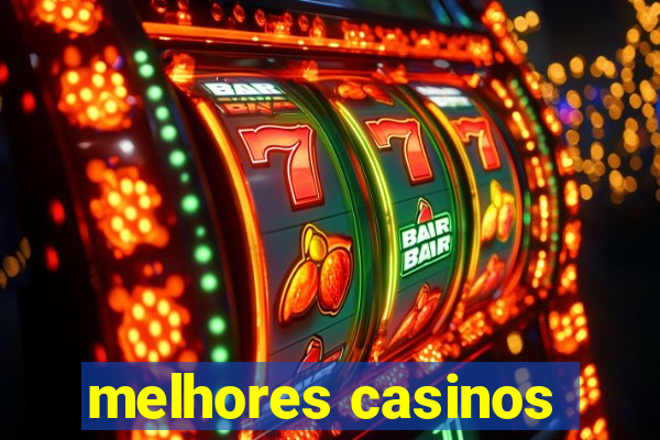 melhores casinos