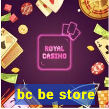 bc be store