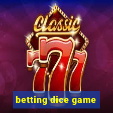 betting dice game