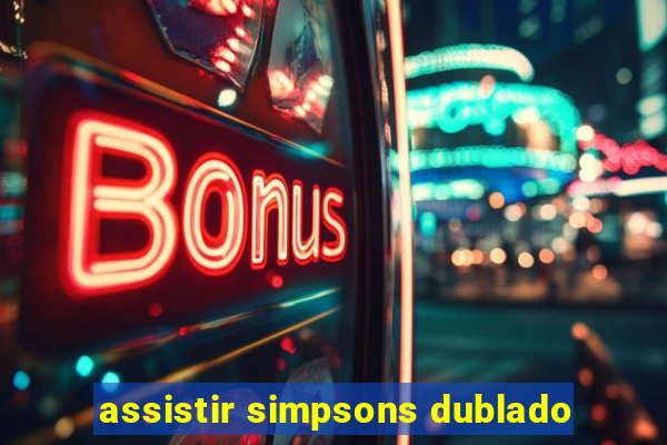 assistir simpsons dublado