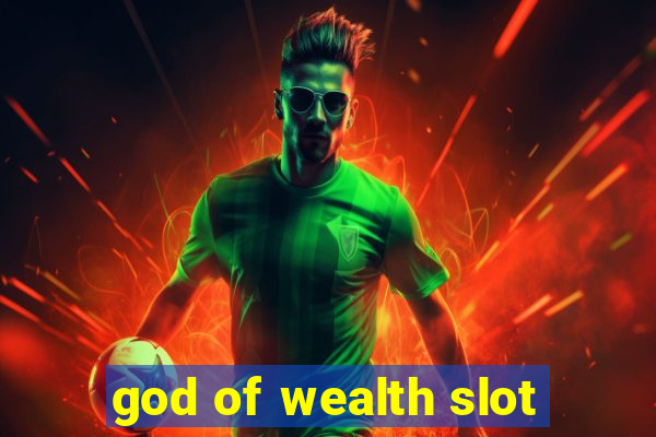 god of wealth slot