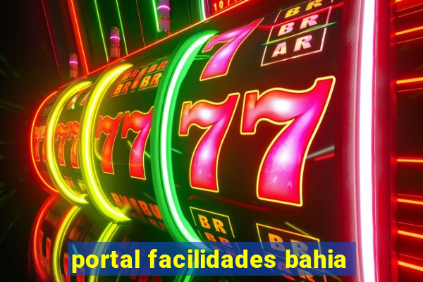 portal facilidades bahia