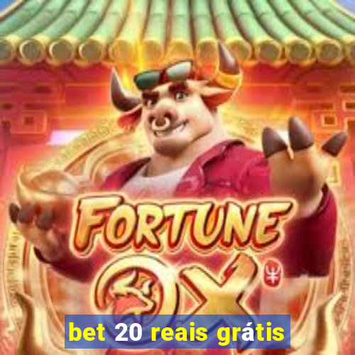 bet 20 reais grátis