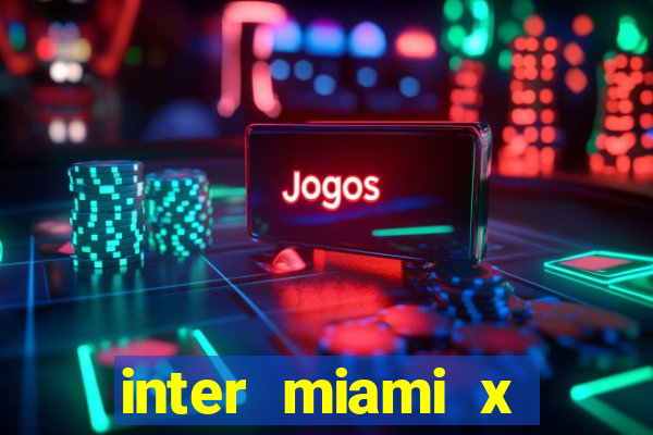 inter miami x nashville sc palpite