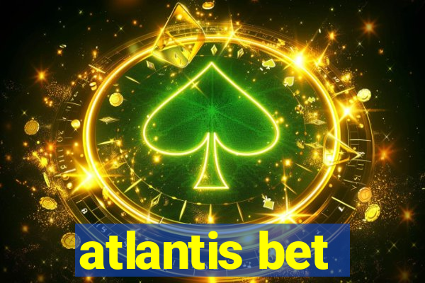 atlantis bet