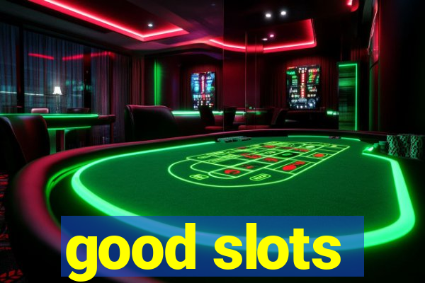 good slots