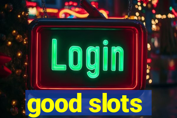 good slots