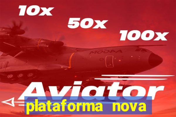 plataforma nova fortune tiger 2024