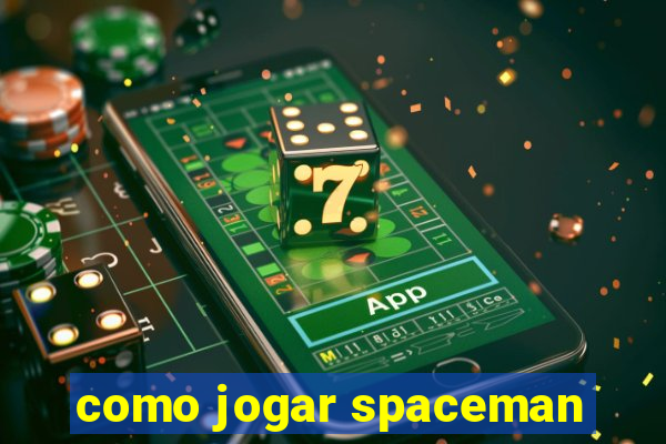 como jogar spaceman