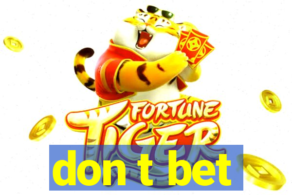 don t bet