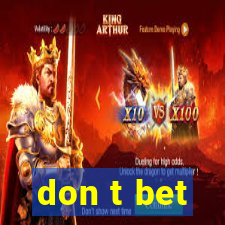 don t bet