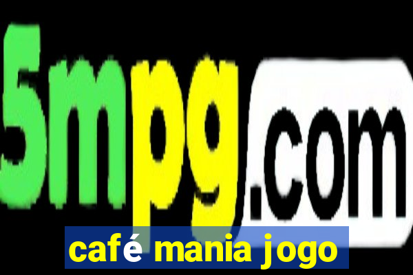 café mania jogo