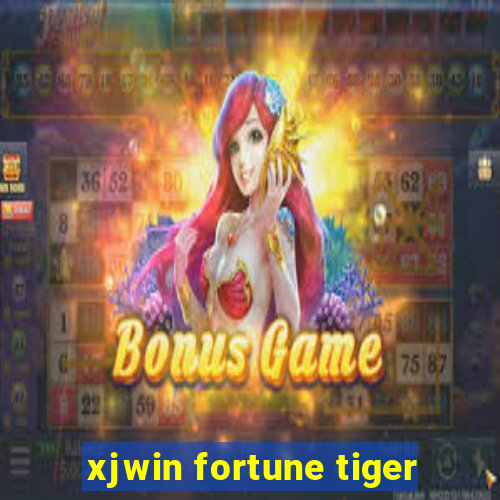 xjwin fortune tiger