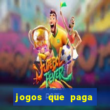 jogos que paga dinheiro de verdade