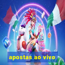 apostas ao vivo