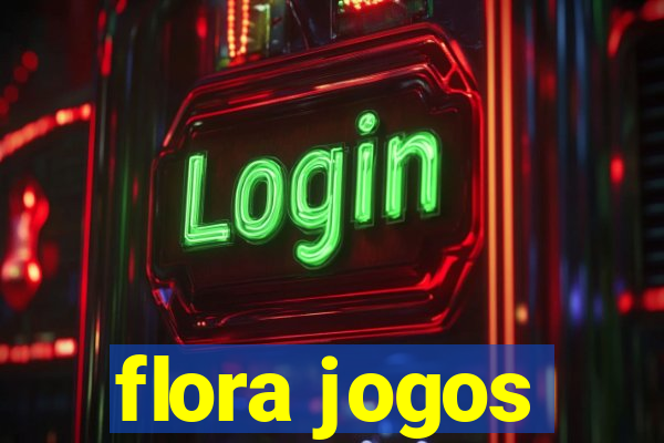 flora jogos