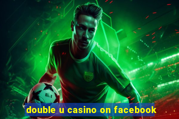 double u casino on facebook