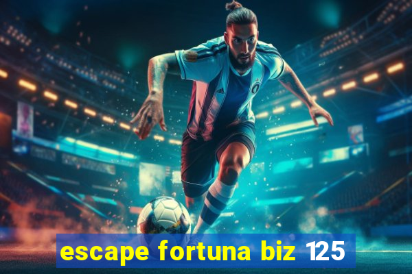 escape fortuna biz 125