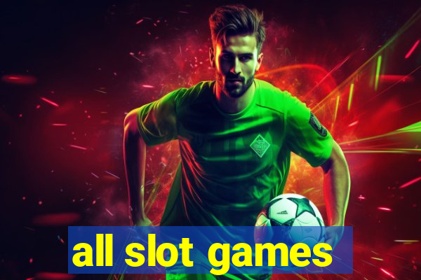 all slot games