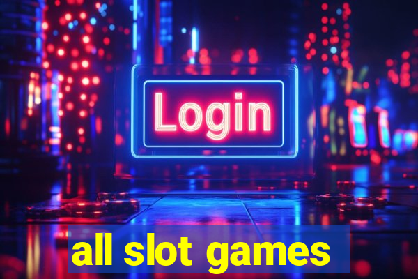 all slot games