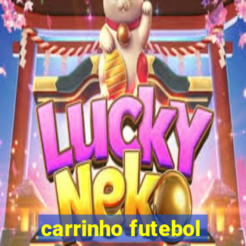 carrinho futebol