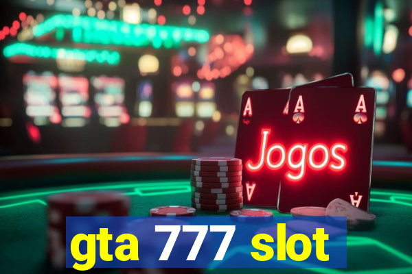 gta 777 slot