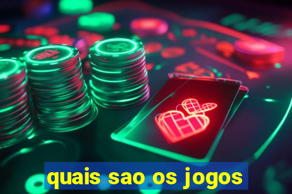 quais sao os jogos