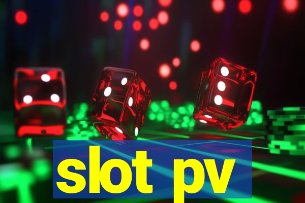 slot pv