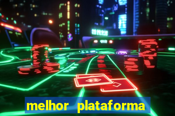 melhor plataforma para jogar cassino