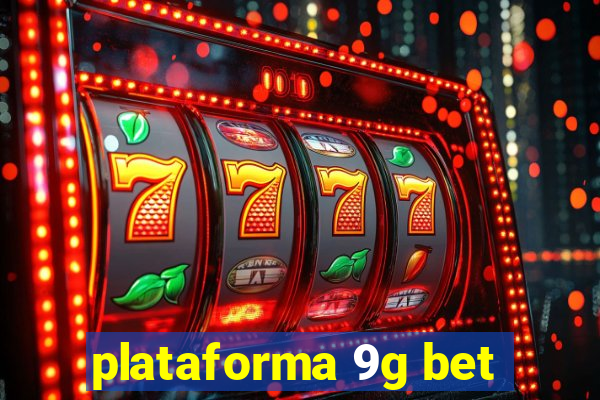 plataforma 9g bet