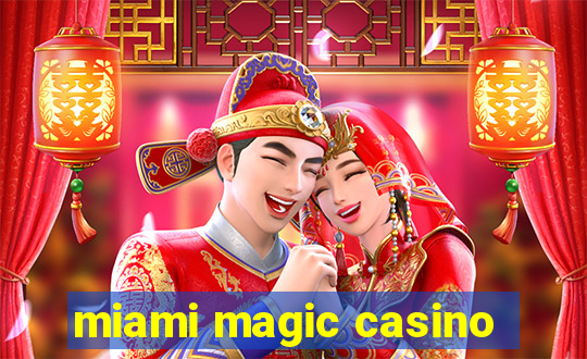 miami magic casino