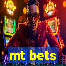 mt bets