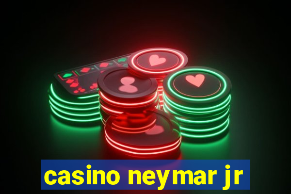 casino neymar jr