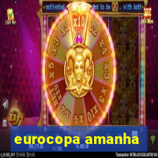 eurocopa amanha