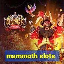 mammoth slots